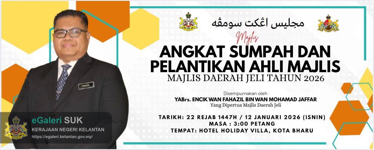 MAJLIS ANGKAT SUMPAH DAN PELANTIKAN AHLI MAJLIS DAERAH JELI TAHUN 2026