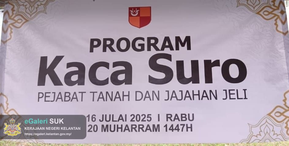 Program Kacau Suro Pejabat Tanah Dan Jajahan Jeli Tahun 1447H2025M