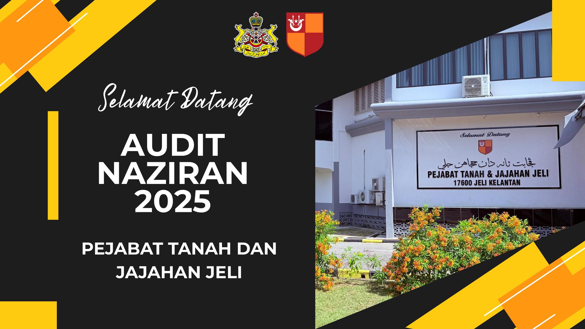 Audit Naziran Pejabat Tanah Dan Jajahan Jeli Bagi Tahun 2025