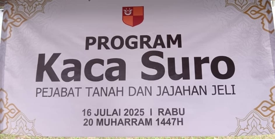 Program Kacau Suro Pejabat Tanah Dan Jajahan Jeli Tahun 1447H2025M