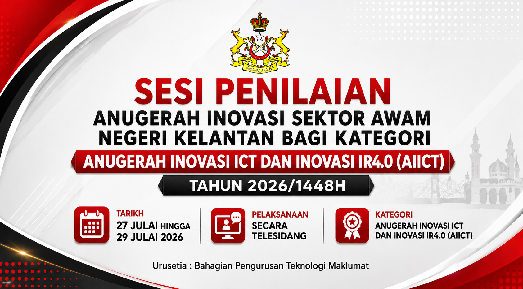 SESI PENILAIAN ANUGERAH INOVASI SEKTOR AWAM NEGERI KELANTAN AISAK BAGI KATEGORI INOVASI ICT DAN INOVASI IR 40 AIICT TAHUN 20261448H SECARA TELESIDANG
